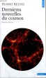 DERNIERES NOUVELLES DU COSMOS - Collection Points Sciences S130. REEVES Hubert