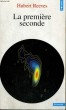 LA PREMIERE SECONDE - Collection Points Sciences S135. REEVES Hubert