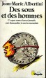 DES SOUS ET DES HOMMES - Ce que vous n'avez jamais osé demandé à un économiste - Collection Virgule V36. ALBERTINI J.M.