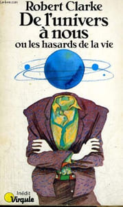 DE L'UNIVERS A NOUS ou les hasards de la vie - Collection Virgule V37