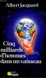 CINQ MILLIARDS D'HOMMES DANS UN VAISSEAU - Collection Virgule V51. JACQUARD Albert