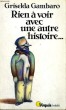 RIEN A VOIR AVEC UNE AUTRE HISTOIRE... - Collection Virgule V52. GAMBARO Griselda