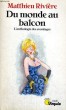 DU MONDE AU BALCON - L'anthologie des avantages - Collection Virgule V179. RIVIERE Matthieu