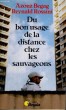 DU BON USAGE DE LA DISTANCE CHEZ LES SAUVAGEONS - Collection Virgule V199. BEGAG Azouz, ROSSINI Reynald