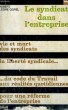 LE SYNDICAT DANS L'ENTREPRISE - Collection Société n°21. LESIRE OGREL Hubert