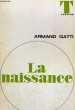 LA NAISSANCE - Collection Théâtre n°13. GATTI Armand