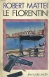 LE FLORENTIN. MATTEI Robert