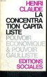 LA CONCETRATION CAPITALISTE - POUVOIR ECONOMIQUE ET POUVOIR GAULLISTE. CLAUDE Henri
