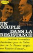 UN COUPLE DANS LA RESISTANCE. GILLOT Simone et Auguste