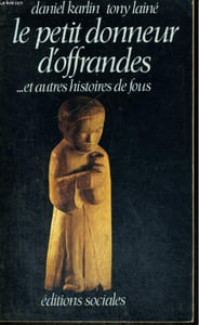 LE PETIT DONNEUR D'OFFRANDES ...et autres histoires de fous