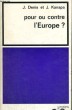 POUR OU CONTRE L'EUROPE? - Collection Notre Temps. DENIS J. et KANAPA J.