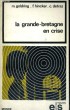 LA GRANDE BRETAGNE EN CRISE - Collection Notre Temps. GOLDRING M., HINCKER F., DETRAZ C.