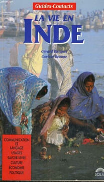 LA VIE EN INDE. BUSQUET Gérard, BEAUNE Carisse