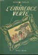 L'EMINENCE VERTE. CARLES Roméo