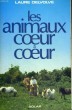 LES ANIMAUX COEUR A COEUR. DELVOLVE Laure