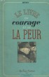 LE LIVRE DU COURAGE ET DE LA PEUR 2 VOLUMES. REMY