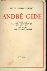 ANDRE GIDE - L'HOMEM, SA VIE, SON OEUVRE, ENTRETIENS AVEC GIDE ET SES CONTEMPORAINS