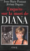 ENQUETE SUR LA MORT DE DIANA. PONTANT JEAN-MARIE ET JEROME DUPUIS