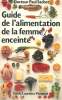 GUIDE DE L'ALIMENTATION DE LA FEMME ENCEINTE. SACHET PAUL DR