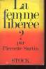 LA FEMME LIBEREE ?. SARTIN PIERRE