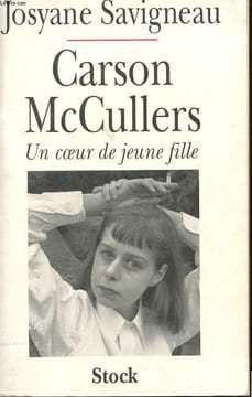 CARSON MCCULLERS - UN COEUR DE JEUNE FILLE. SAVIGNEAU JOSYANE