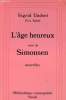 L'AGE HEUREUX SUIVI DE SIMONSEN - NOUVELLES. UNDSET SIGRID