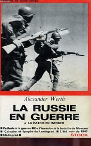 LA RUSSIE EN GUERRE - TOME 1-LA PATRIE EN DANGER - TOME 2 - DE STALINGRAD A BERLIN