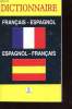 DICTIONNAIRE FRANCAIS / ESPAGNOL - ESPAGNOL / FRANCAIS. COLLECTIF
