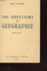 SEPT CENTS QUESTIONS DE GEOGRAPHIE POUR LE CERTIFICAT D'ETUDES PRIMAIRES. GOUIL JEAN LE