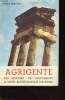 AGRIGENTE - SON HISTOIRE - SES MONUMENTS - LE MUSEE ARCHEOLOGIQUE NATIONAL AVEC ENVOI DE L'AUTEUR. ARANCIO PIETRO