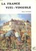 LA FRANCE VITI-VINICOLE - VOLUME II - CONNAISSANCE ET SERVICE DES VINS ET AUTRES BOISSONS - FORMATION DES ELEVES DES ETABLISSEMENTS D'ENSEIGNEMENT ...