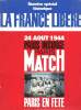 REVUE - PARIS MATCH - NUMERO SPECIAL HISTORIQUE - LA FRANCE LIBEREE - 24 AOUT 1944 - PARIS INSURGE - PARIS EN FETE - L'EMBRASSEMENT - LE PARIS DE ...