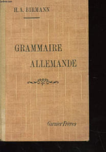 GRAMMAIRE ALLEMANDE PRATIQUE ET RAISONNEE A L'USAGE DES COMMERCANTS
