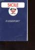 SICILE - PASSEPORT - HISTORIQUE - LE PEUPLE SICILIEN - GASTRONOMIE. COLLECTIF