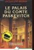 LE PALAIS DU COMTE PASKEVITCH - INTRIGUES ET PASSIONS A ST-PETERBOURG. BRISKIN Jacqueline