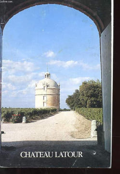CHATEAU LATOUR + UNE CARTE DE REMERCIEMENTS DU CHATEAU GIRAUD. SOCIETE CIVILE DU VIGNOBLE DE CHATEAU LATOUR
