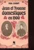 JEAN ET YVONNE - DOMESTIQUE EN 1900 - SOUVENIRS ET DOCUMENTS. CHABOT PAUL