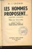 LES HOMMES PROPOSENT... PIECES EN TROIS ACTES. CRONIN A. -J.