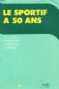 LE SPORTIF A 50 ANS. BENEZIS CHRISTIAN - SIMERAY JACQUES TE SIMON LUCIE