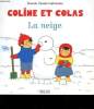 COLINE ET COLAS - LA NEIGE. CLAUDE-LAFONTAINE PASCALE