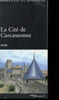 LA CITE DE CARCASSONNE. COLLECTIF