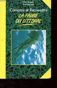 CONNAITRE ET RECONNAITRE - LA FAUNE DU LITTORAL. TURQUIER YVES ET LOIR MAURICE
