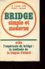 BRIDGE SIMPLE ET MODERNE - ENFIN L'ESPERANTO DU BRIDGE : LA METHODE DE LA LONGUE D'ABORD. JAÏS PIERRE DR ET LAHANA HENRI