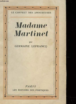 MADAME MARTINET. LEFRANCQ GERMAINE