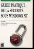 GUIDE PRATIQUE DE LA SECURITE SOUS WINDOWS NT. SHELDON TOM