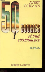 50 BOUGIES ET TOUT RECOMMENCE