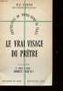 CONFERENCES DE NOTRE-DAME DE PARIS - LE VRAI VISAGE DU PRETRE - 15 MARS 1959 - 5. TOUT A TOUS : COMMENT ? JUSQU'OU ?. FRERES PRECHEURS
