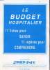 BULLETIN MENSUEL N°24 DU SYNDICAT DES PSYCHIATRES D'EXERCICE PUBLIC - LE BUDGET HOSPITALIER - 11 FICHES POUR SAVOIR - 11 REPERES POUR COMPRENDRE. ...