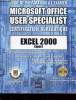 GUIDE DE3 PREPARATION A L'EXAMEN MICROSOFT OFFICE USER SPECIALIST - CERTIFICATION BUREAUTIQUE - EXCEL 2000. COLLECTIF