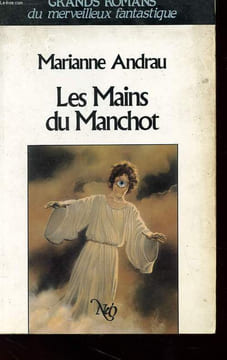 LES MAINS DU MANCHOT. ANDRAU MARIANNE